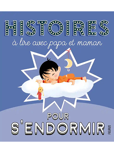 Histoires à lire avec papa et maman pour s'endormir