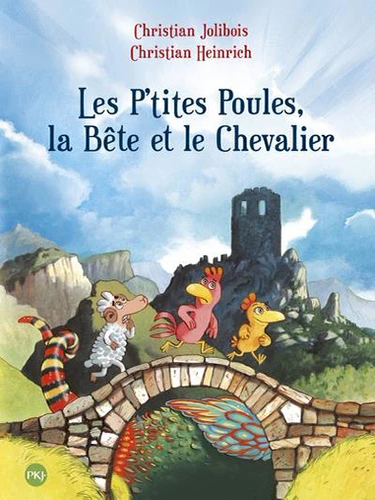 Les P'tites Poules - Tome 06 - Les P'tites poules, la Bête et le Chevalier