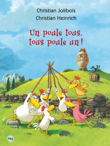Les P'tites Poules - Tome 10 - Un poule tous, tous poule un !