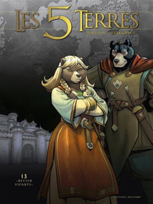 Les 5 Terres : Rester vivants - Tome 13