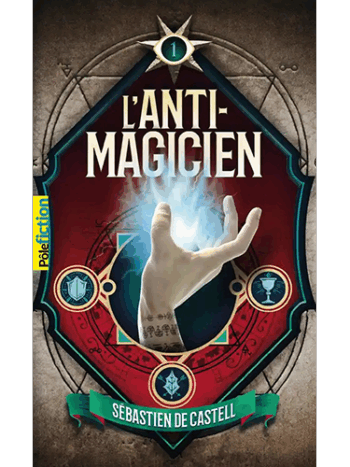 L'anti-magicien - Tome 1