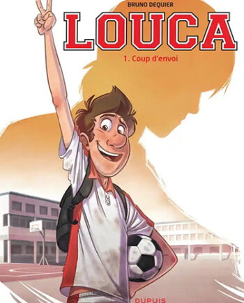 Louca - Tome 1 - Coup d'envoi