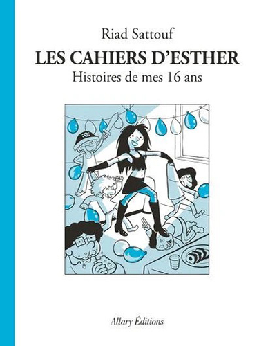 Les cahiers d'Esther - Tome 7 - Histoires de mes 16 ans