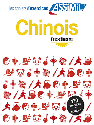 Assimil Le Chinois - cahier d’exercices - niveau faux-débutants