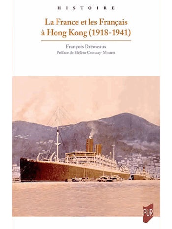 La France et les Français à Hong-Kong (1918-1941)