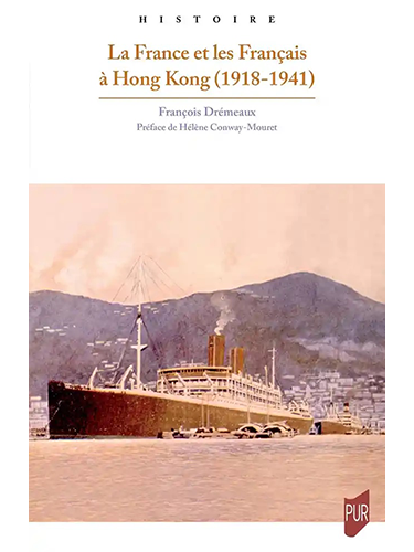 La France et les Français à Hong-Kong (1918-1941)