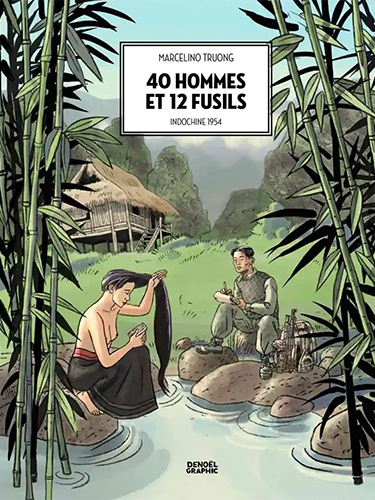 40 hommes et 12 fusils - Indochine 1954