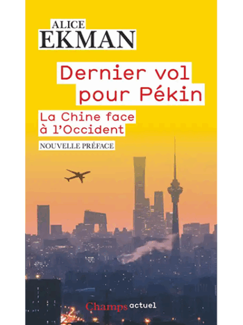 Dernier vol pour Pékin - Essai sur la dissociation des mondes