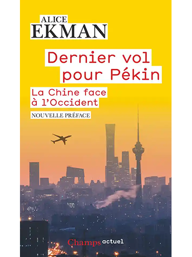Dernier vol pour Pékin - Essai sur la dissociation des mondes
