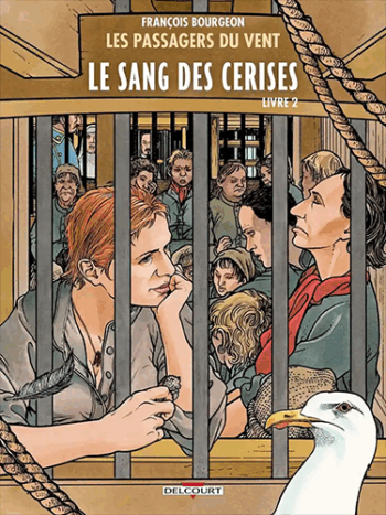 Les Passagers du Vent - Le sang des cerises - Livre 2