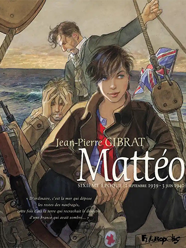 Mattéo - Tome 6 - Sixième époque (2 septembre 1939 - 3 juin 1940)