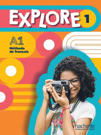 Explore 1 - A1 - Livre de l'élève