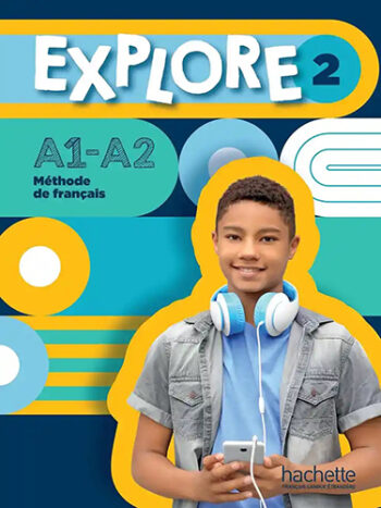 Explore 2 - A1-A2 - Livre de l'élève