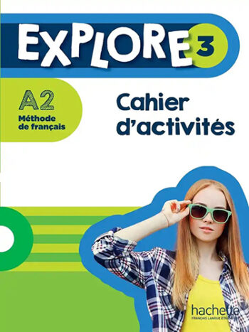 Explore 3 - A2 - Cahier d'activités + parcours digital
