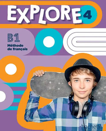 Explore 4 - B1 - Livre de l'élève