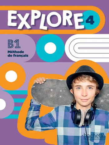 Explore 4 - B1 - Livre de l'élève