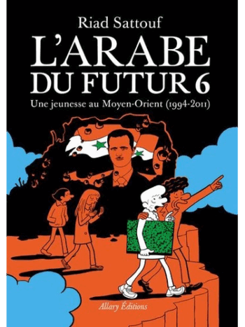 L'Arabe du futur - Tome 6 - Une jeunesse au Moyen-Orient (1994-2011)