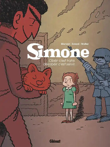 Simone - Tome 1 - Obéir c'est trahir, désobéir c'est servir