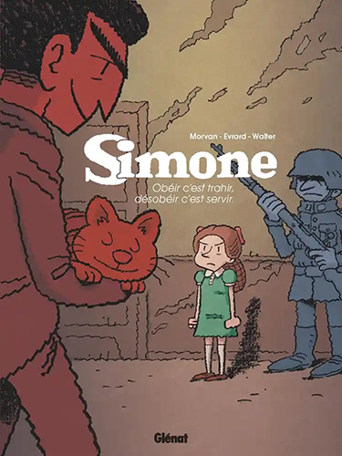 Simone - Tome 1 - Obéir c'est trahir, désobéir c'est servir