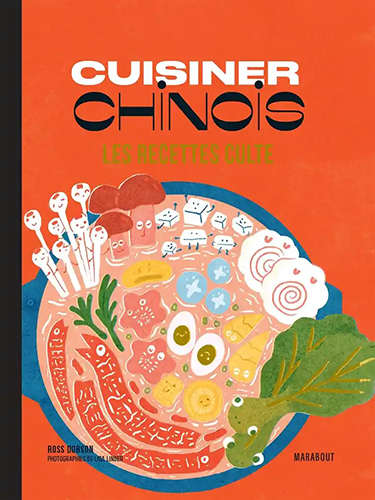 Cuisiner chinois - Les recettes culte