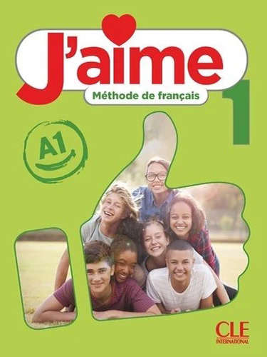 J'aime 1 Niveau A1 Méthode de français - Livre élève