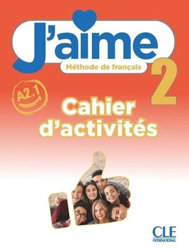 J'aime 2 A2.1 - Cahier d'activités