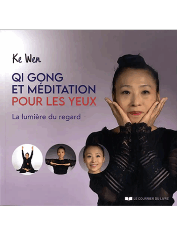 Qi Gong et méditation pour les yeux - La lumière du regard