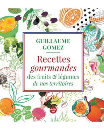Recettes gourmandes des fruits et légumes de nos territoires