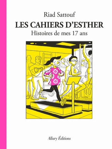 Les cahiers d'Esther - Tome 8 - Histoires de mes 17 ans