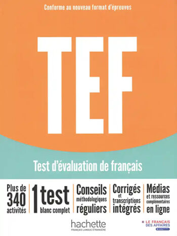 TEF Test d'évaluation de français - Livre + Transcriptions et corrigés