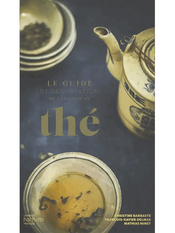 Le guide de dégustation de l'amateur de thé