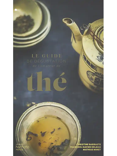 Le guide de dégustation de l'amateur de thé