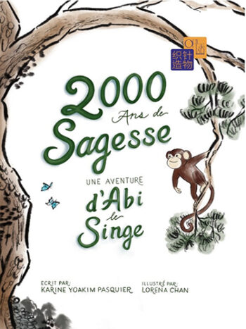 2000 ans de sagesse : une aventure d’Abi le singe - en français