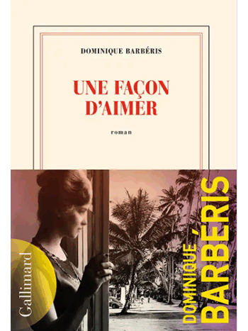 Une façon d'aimer - Prix de l’Académie française 2023