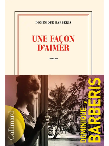 Une façon d'aimer - Prix de l’Académie française 2023