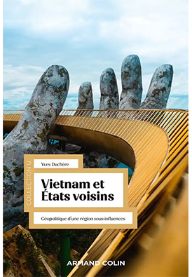 Rencontre avec Yves Duchère, auteur de « Vietnam et États voisins : Géopolitique d’une région sous influences », le vendredi 8 décembre de 18h00 à 19h00 à Parenthèses.