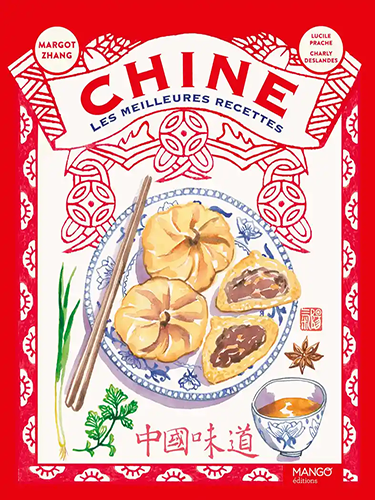 Chine - Les meilleures recettes