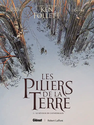 Les Piliers de la Terre - Tome 1 - Le Rêveur de cathédrales