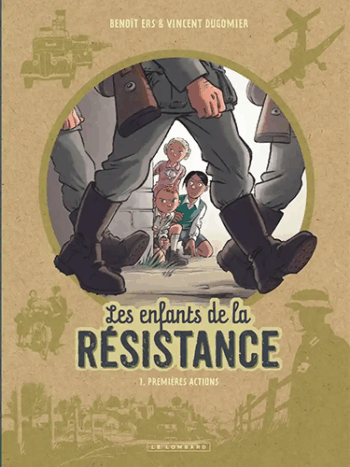 Les enfants de la Résistance -Tome 1 - Premières actions