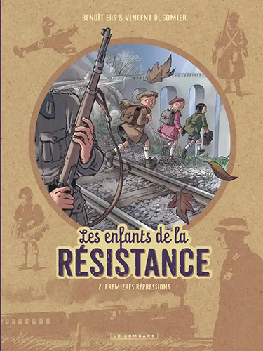 Les enfants de la Résistance -Tome 2 - Premières répressions