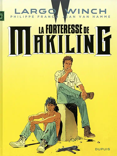 Largo Winch - Tome 7 - La forteresse de Makiling