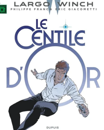 Largo Winch - Tome 24 - Le centile d'or
