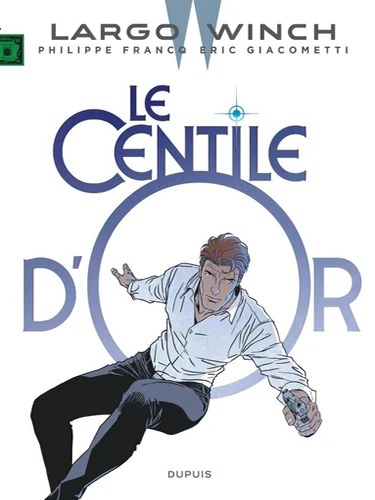 Largo Winch - Tome 24 - Le centile d'or