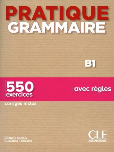 Pratique Grammaire par les exercices B1 - Livre + corrigés