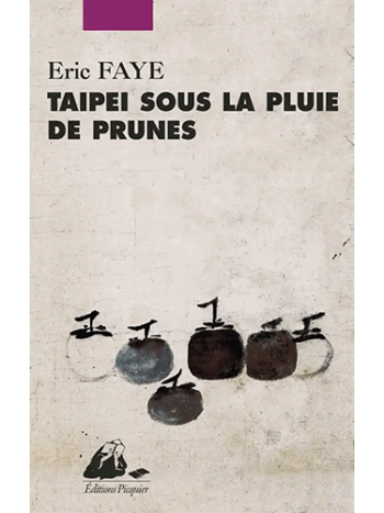 Taipei sous la pluie de prunes - Pérégrinations asiatiques