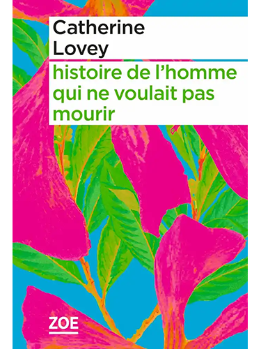 Histoire de l'homme qui ne voulait pas mourir