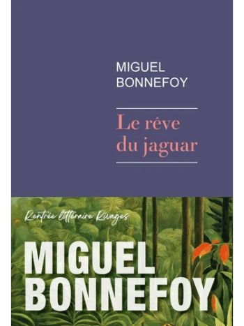 Le rêve du jaguar - Grand Prix du roman de l’Académie française 2024