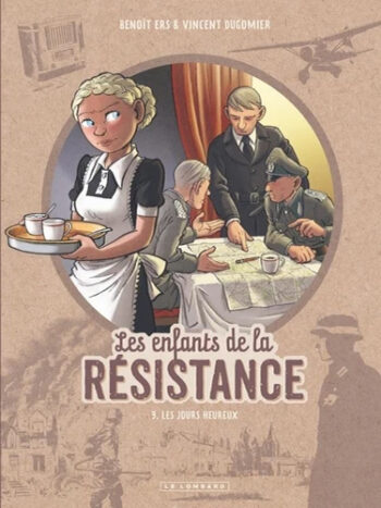Les enfants de la Résistance -Tome 9 - Les jours heureux