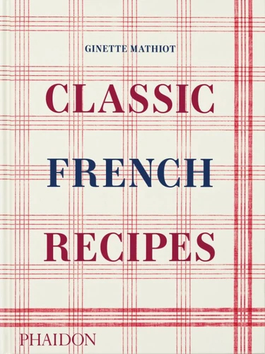 Classic French Recipes - Edition en anglais