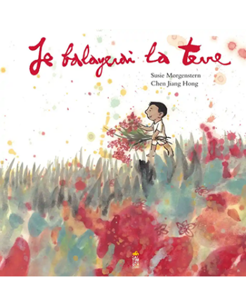 Je balayerai la terre